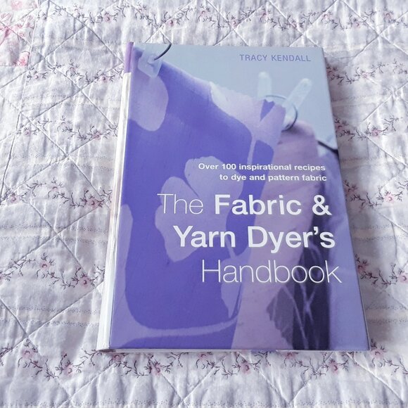 The Fabric & Yarn Dyers Handbook - Picture 1 of 13